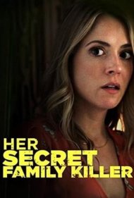 دانلود فیلم Her Secret Family Killer سال 2020