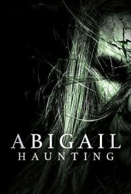 دانلود فیلم Abigail Haunting سال 2020 - ابیگیل حیرت انگیز