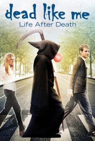 دانلود فیلم Dead Like Me: Life After Death سال 2009 - مثل من مرده: زندگی پس از مرگ