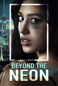 دانلود فیلم Beyond the Neon سال 2022 - فراتر از نئون