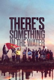 دانلود فیلم There's Something in the Water سال 2019 - چیزی در آب هست