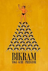 دانلود فیلم Bikram: Yogi, Guru, Predator سال 2019 - بیکرام: یوگی، گورو، شکارچی