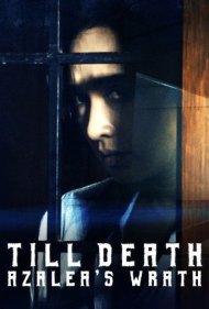 دانلود فیلم Till Death: Azalea's Wrath سال 2019