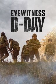 دانلود فیلم Eyewitness: D-Day سال 2019 - شاهدان عینی: روز دی