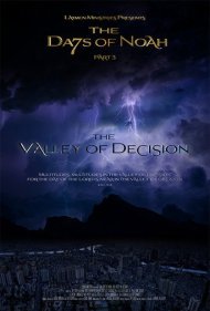 دانلود فیلم The Days of Noah Part 3: The Valley of Decision سال 2019 - روزهای نوح بخش ۳: دره تصمیم‌گیری