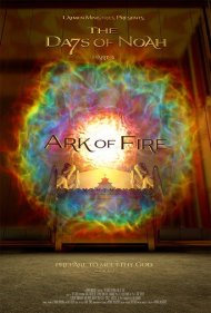 دانلود فیلم The Days of Noah Part 4: Ark of Fire سال 2019 - روزهای نوح بخش ۴: کشتی آتش