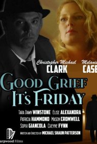 دانلود فیلم Good Grief It's Friday سال 2021 - جمعه بخیر