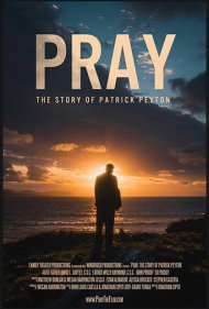 دانلود فیلم Pray: The Story of Patrick Peyton سال 2020 - دعا: داستان پاتریک پیتون