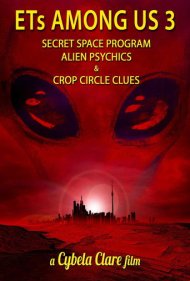 دانلود فیلم ETs Among Us 3: Secret Space Program, Alien Psychics & Crop Circle Clues سال 2018 - فرازمینی‌ها در میان ما ۳: برنامه فضایی مخفی، سایکیک‌های بیگانه و سرنخ‌های حلقه‌های کشتزار