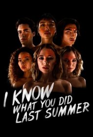 دانلود فیلم I Know What You Did Last Summer سال 2021 - ‫می‌دونم تابستونِ پارسال چی کار کردی