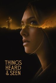 دانلود دوبله فارسی فیلم Things Heard & Seen سال 2021 - موجوداتی در تاریکی