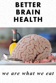 دانلود فیلم Better Brain Health: We Are What We Eat سال 2019 - سلامت مغز بهتر: ما همان چیزی هستیم که میخوریم