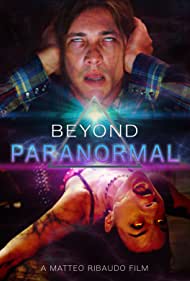 دانلود فیلم Beyond Paranormal سال 2021 - فراتر از ماوراء الطبیعه