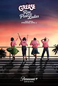دانلود فیلم Grease: Rise of the Pink Ladies سال 2023 - گریس : طلوع دختران صورتی