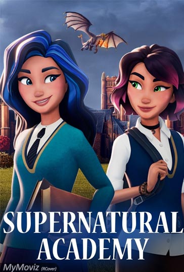 دانلود دوبله فارسی فیلم Supernatural Academy سال 2021 - آکادمی فراطبیعی