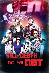 دانلود فیلم Till Death Do We Rot سال 2019