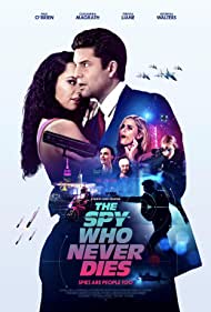 دانلود فیلم The Spy Who Never Dies سال 2022 - جاسوسی که هرگز نمی میرد
