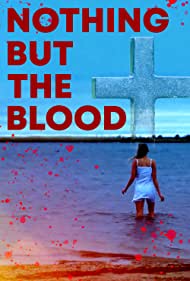 دانلود فیلم Nothing But the Blood سال 2020