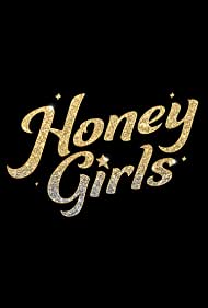 دانلود فیلم Honey Girls سال 2021 - دختران عزیزم