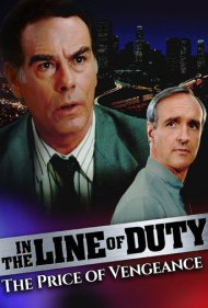 دانلود فیلم In the Line of Duty: The Price of Vengeance سال 1994 - در مسیر وظیفه: بهای انتقام