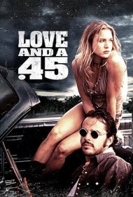 دانلود فیلم Love and a .45 سال 1994 - عشق و یک ۴۵ صدم