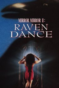 دانلود فیلم Mirror Mirror 2: Raven Dance سال 1994 - آینه آینه ۲: رقص کلاغ