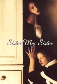 دانلود فیلم Sister My Sister سال 1994 - خواهر من خواهر من