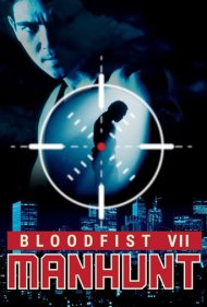 دانلود فیلم Bloodfist 7: Manhunt سال 1995 - مشت خونین ۷: تعقیب