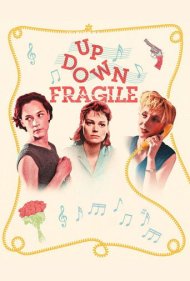 دانلود فیلم Up, Down, Fragile سال 1995 - بالا، پایین، شکننده