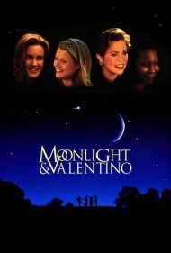 دانلود فیلم Moonlight and Valentino سال 1995 - مهتاب و ولنتینو