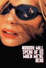 دانلود فیلم Nobody Will Speak of Us When We're Dead سال 1995 - وقتی بمیریم کسی از ما یاد نمیکند
