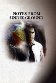 دانلود فیلم Notes from Underground سال 1995 - یادداشتهای زیرزمینی