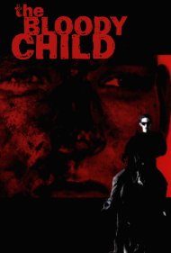 دانلود فیلم The Bloody Child سال 1996 - کودک خونین