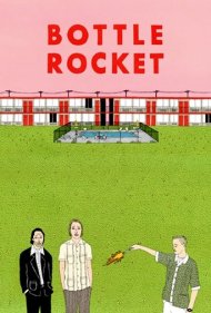 Bottle Rocket 1996
