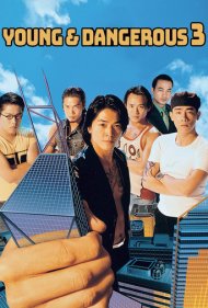 دانلود فیلم Young and Dangerous 3 سال 1996 - جوان و خطرناک ۳