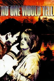 دانلود فیلم No One Would Tell سال 1996 - هیچ‌کس حرفی نخواهد زد