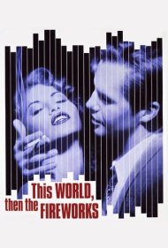 دانلود فیلم This World, Then the Fireworks سال 1997 - این دنیا، سپس آتش‌بازی