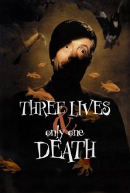 دانلود فیلم Three Lives and Only One Death سال 1996 - سه زندگی و فقط یک مرگ