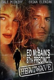 دانلود فیلم Ed McBain's 87th Precinct: Heatwave سال 1997 - کلانتری ۸۷ اد مکبین: موج گرما
