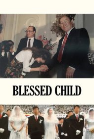 دانلود فیلم Blessed Child سال 2019 - فرزند متبرک