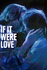 دانلود فیلم If It Were Love سال 2020 - اگر عشق بود