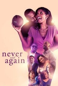 دانلود فیلم Never and Again سال 2021