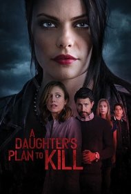 دانلود فیلم A Daughter's Plan to Kill سال 2019