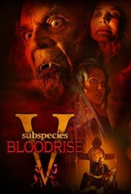 دانلود فیلم Subspecies V: Bloodrise سال 2023 - زیرگونه 7: افزایش خون