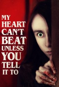 دانلود فیلم My Heart Can't Beat Unless You Tell It To سال 2020 - قلبم جز به خواستِ تو نمی‌تپه
