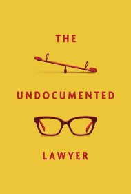 دانلود فیلم The Undocumented Lawyer سال 2020 - وکیل بدون مدرک اقامت