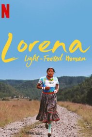 دانلود فیلم Lorena: Light-Footed Woman سال 2019 - لورنا: زن سبکپا