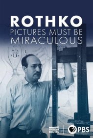 دانلود فیلم Rothko: Pictures Must Be Miraculous سال 2019 - روتکو: نقاشی‌ها باید معجزه‌آسا باشند