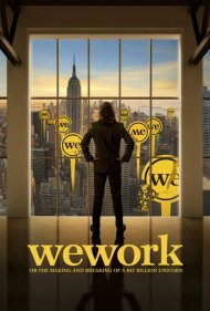 دانلود فیلم WeWork: or The Making and Breaking of a $47 Billion Unicorn سال 2021 - ویورک: ظهور و سقوط یک تکشاخ ۴۷ میلیارد دلاری