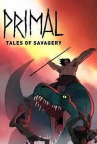 دانلود فیلم Primal: Tales of Savagery سال 2019 - كهن: قصه هاى وحشیگرى